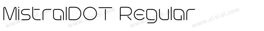 MistralDOT Regular字体转换 MistralDOT Regular字体转换